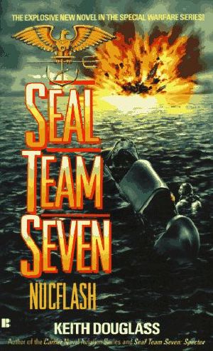 [SEAL Team Seven 03] • SEAL Team Seven #03 - Nucflash